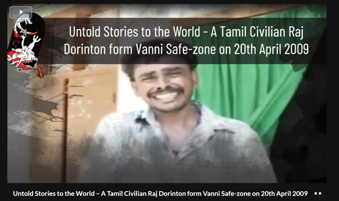Untold Stories to the World - A Tamil Civilian Raj Dorinton form Vanni Safe-zone on 20th April 2009